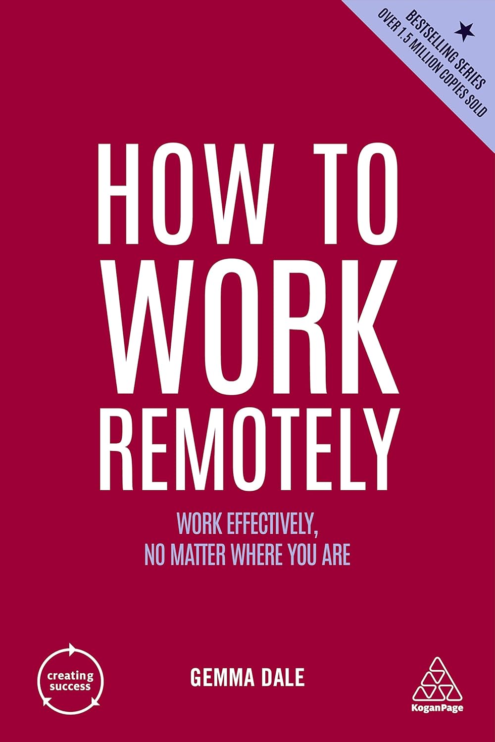 How to Work Remotely: Work Effectively, No Matter Where You Are ...