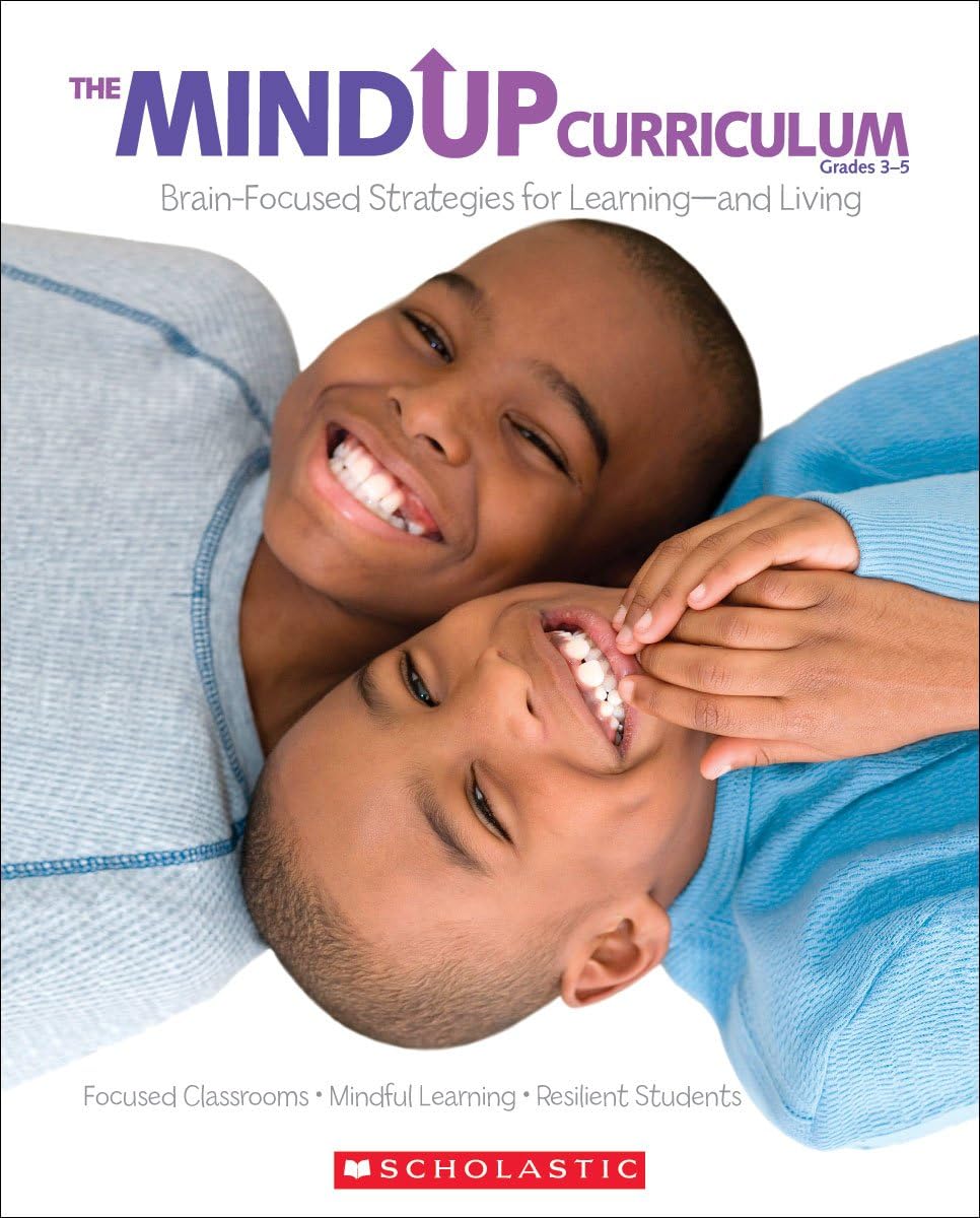 The MindUP Curriculum: Grades 3-5: Brain-Focused Strategies for Learning--And Living 1st Edition, Kindle Edition