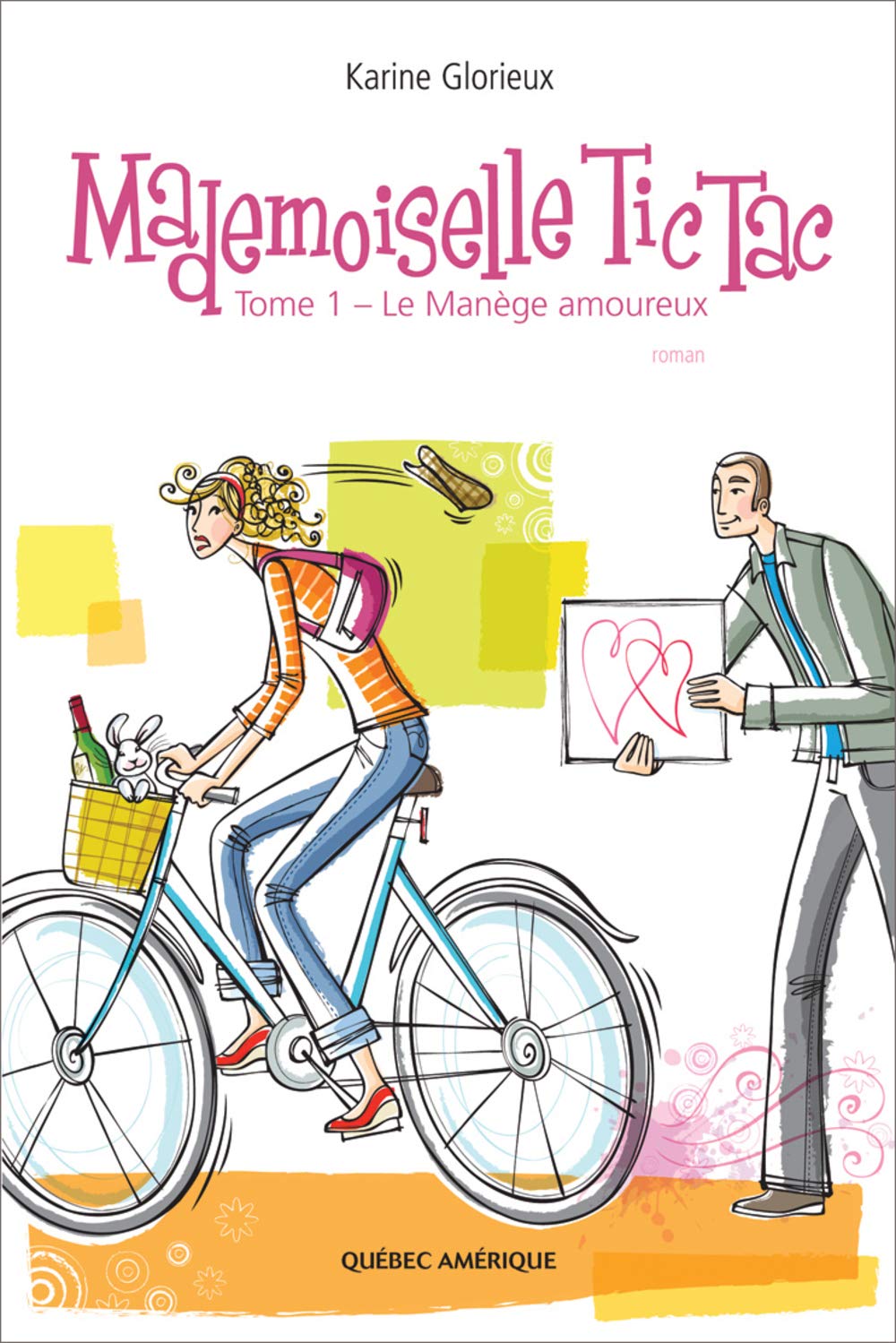 Mademoiselle Tic Tac, t. 01: Manège amoureux (Le) [Paperback] Glorieux, Karine