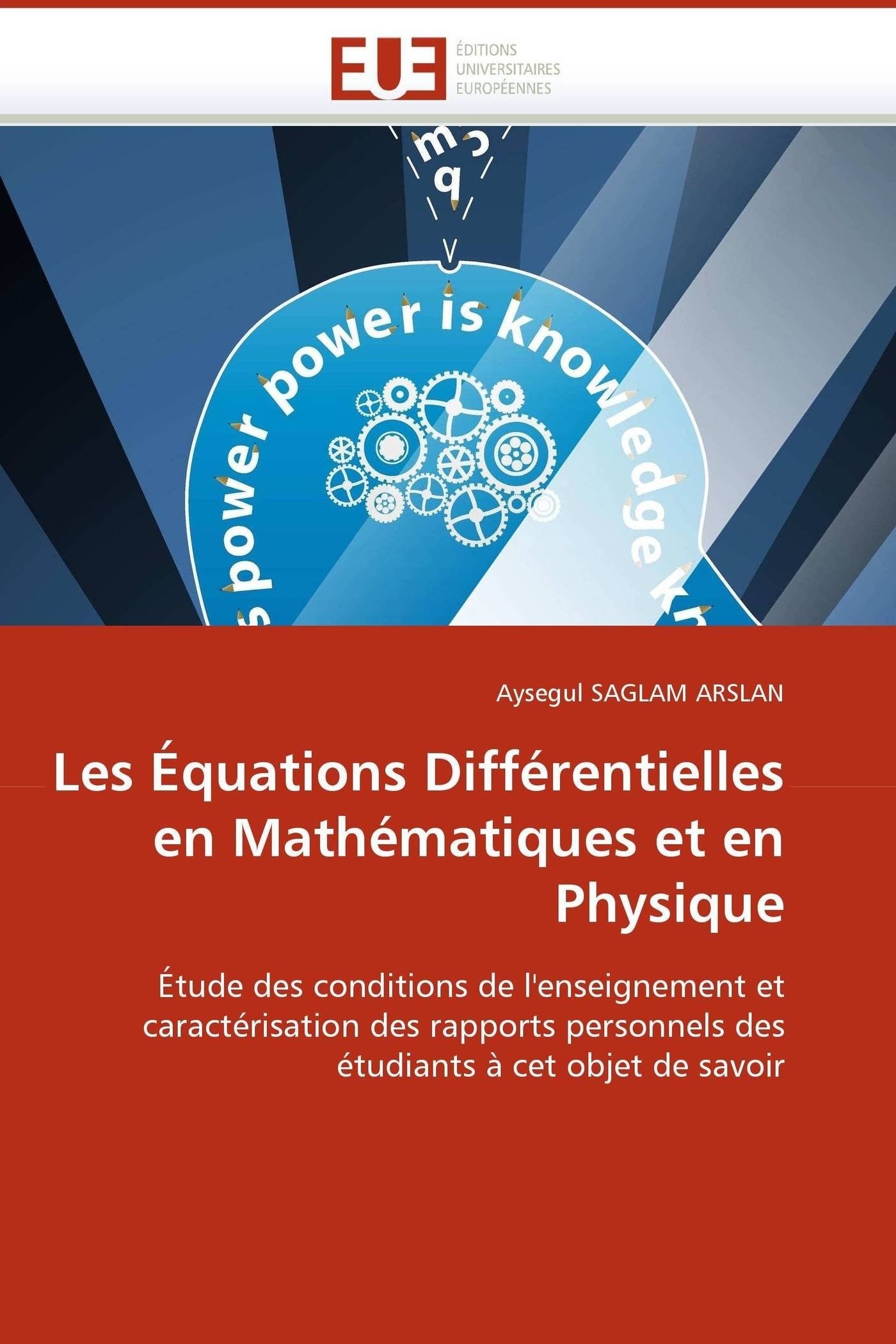 Les quations Diff rentielles En Math matiques Et En Physique (Omn.Univ.Europ.)