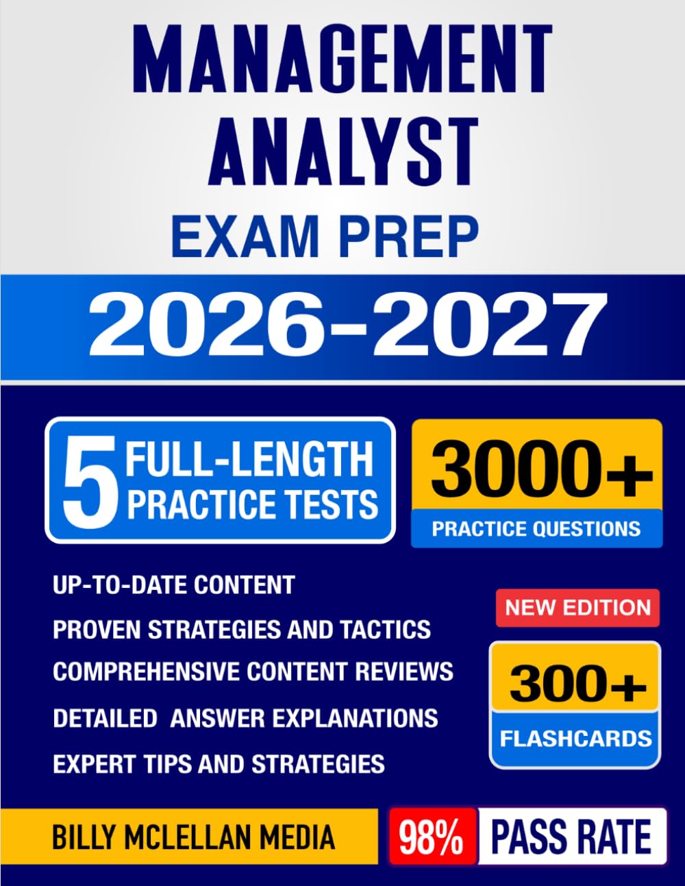 Management Analyst Exam Prep 2026-2027: Study Guide, Proven Strategies, 5 Full-Length Practice Tests and Detailed Answer Explanations with 300+ Flashcards