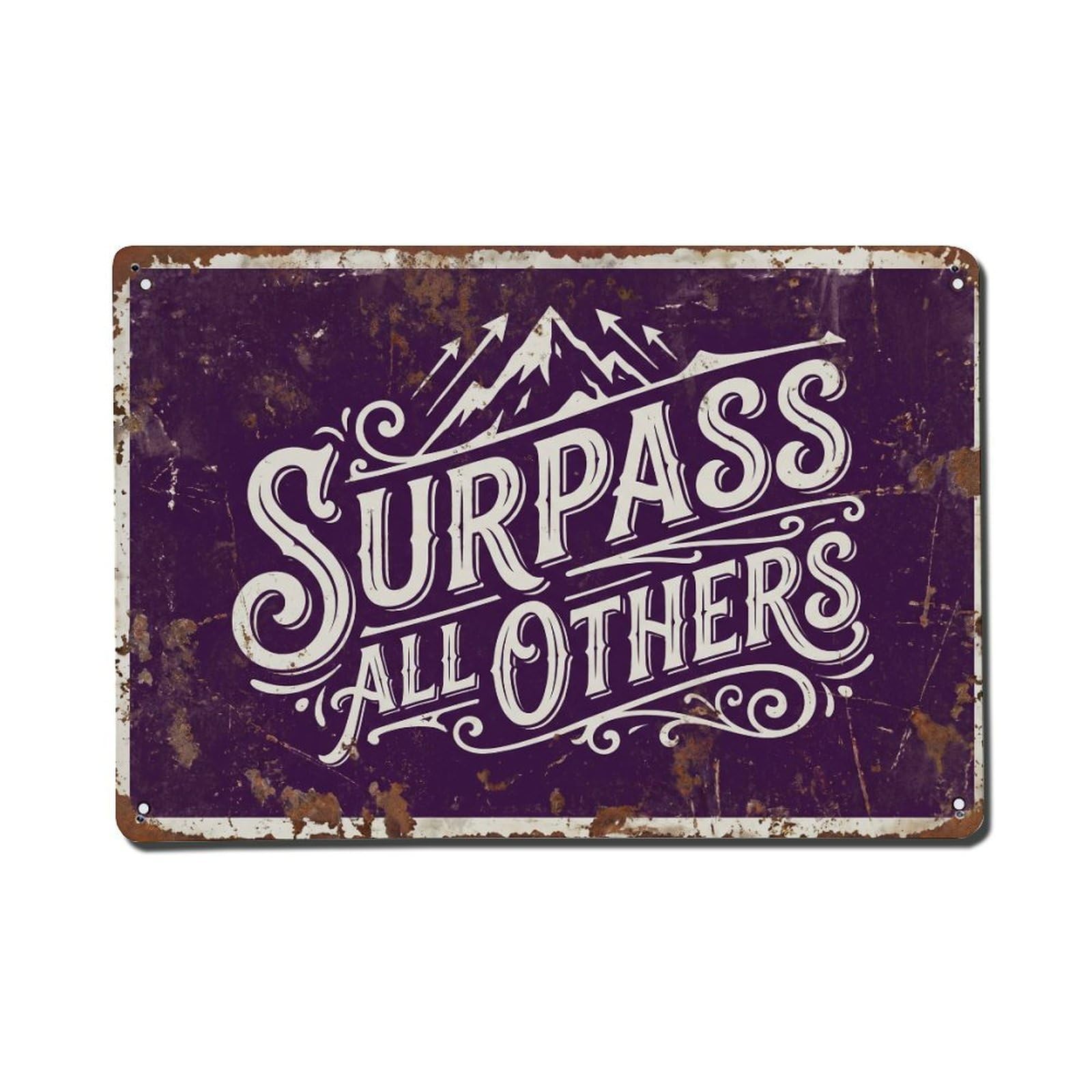 Surpass All Others Exceed Retro Motivational Slogans Vintage Metal Tin Sign Wall Decor for Cafe, Club, Garden Metal Poster 8x12Inch