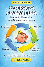 Educação Financeira em 5 Passos para Crianças: Literacia Financeira para Crianças dos 5-10 anos