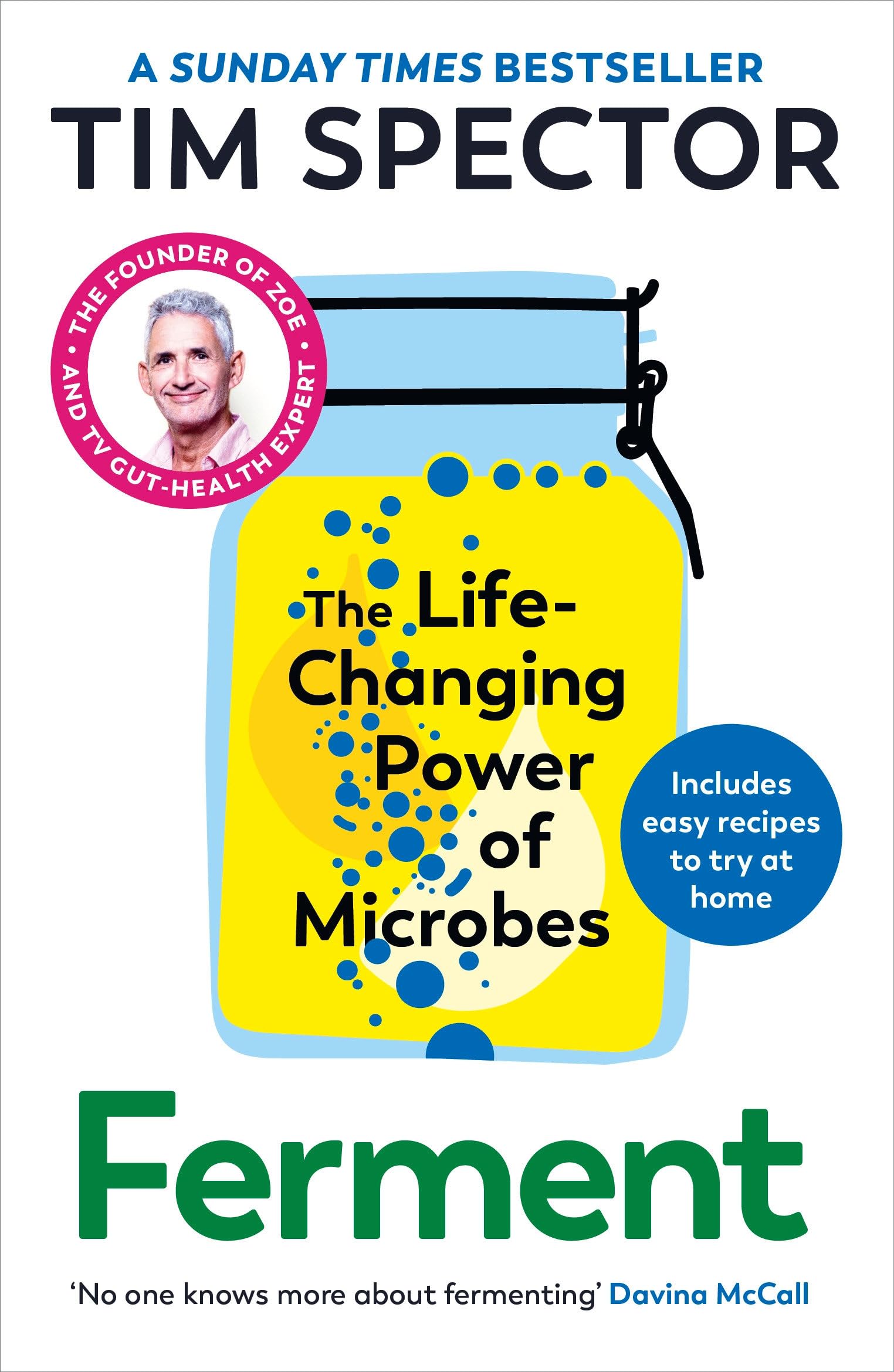 Ferment: The Sunday Times bestselling guide to understanding the power of microbes for your gut health, as seen on Channel 4's What Not To Eat