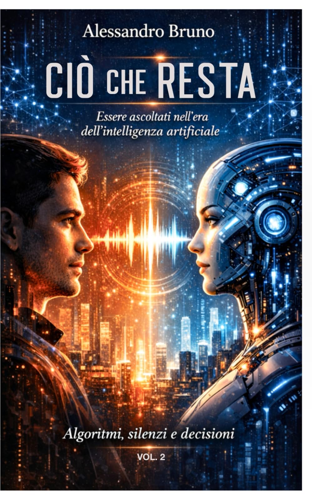 CIÒ CHE RESTA: Essere ascoltati nell’era dell’intelligenza artificiale. (Centurion)