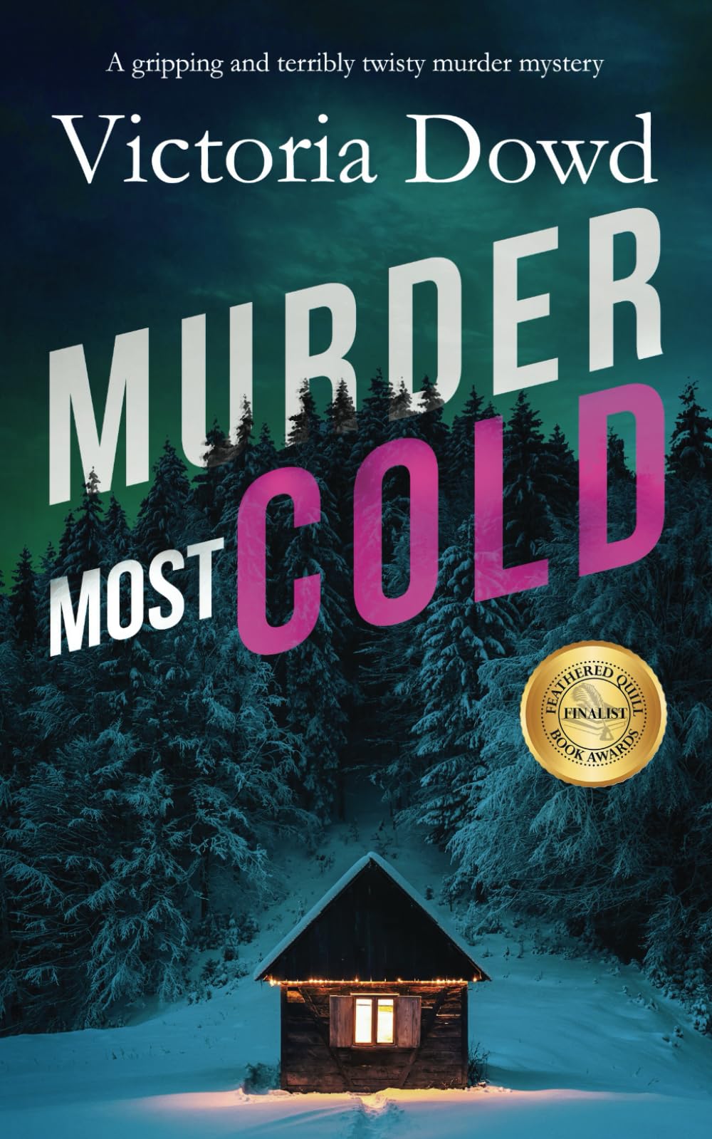 MURDER MOST COLD a gripping and terribly twisty murder mystery (Smart Woman's Crime Mystery)