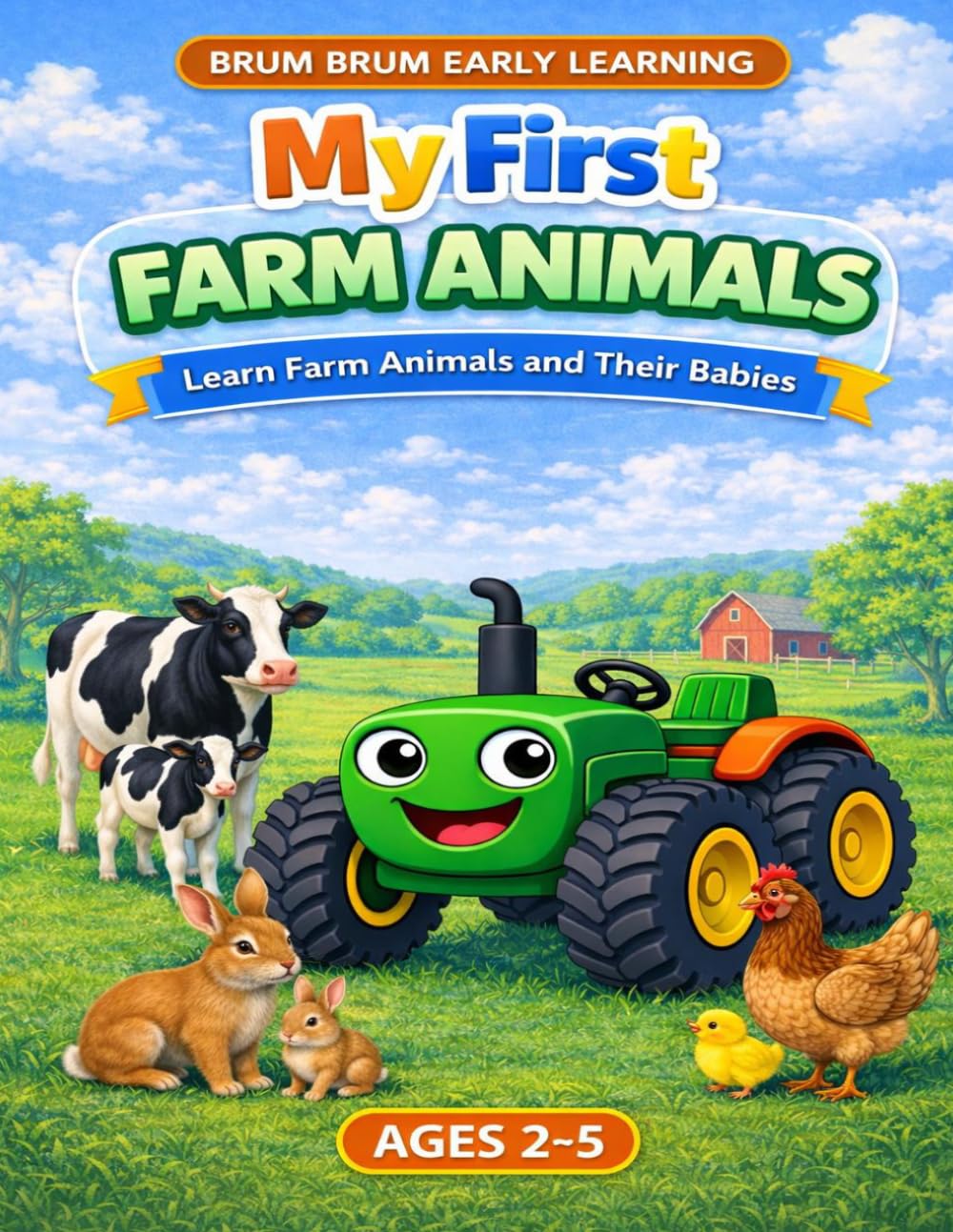 My First Farm Animals and Their Babies with Brum Brum: A Fun and Easy Farm Animal Learning Book for Toddlers Ages 2–5 | Matching, Counting and Early ... Activities (Brum Brum Early Learning Series)
