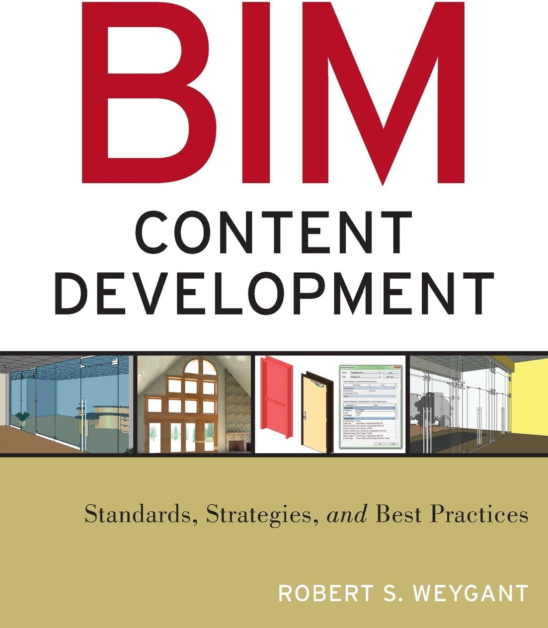 BIM Content Development: Standards, Strategies, and Best Practices