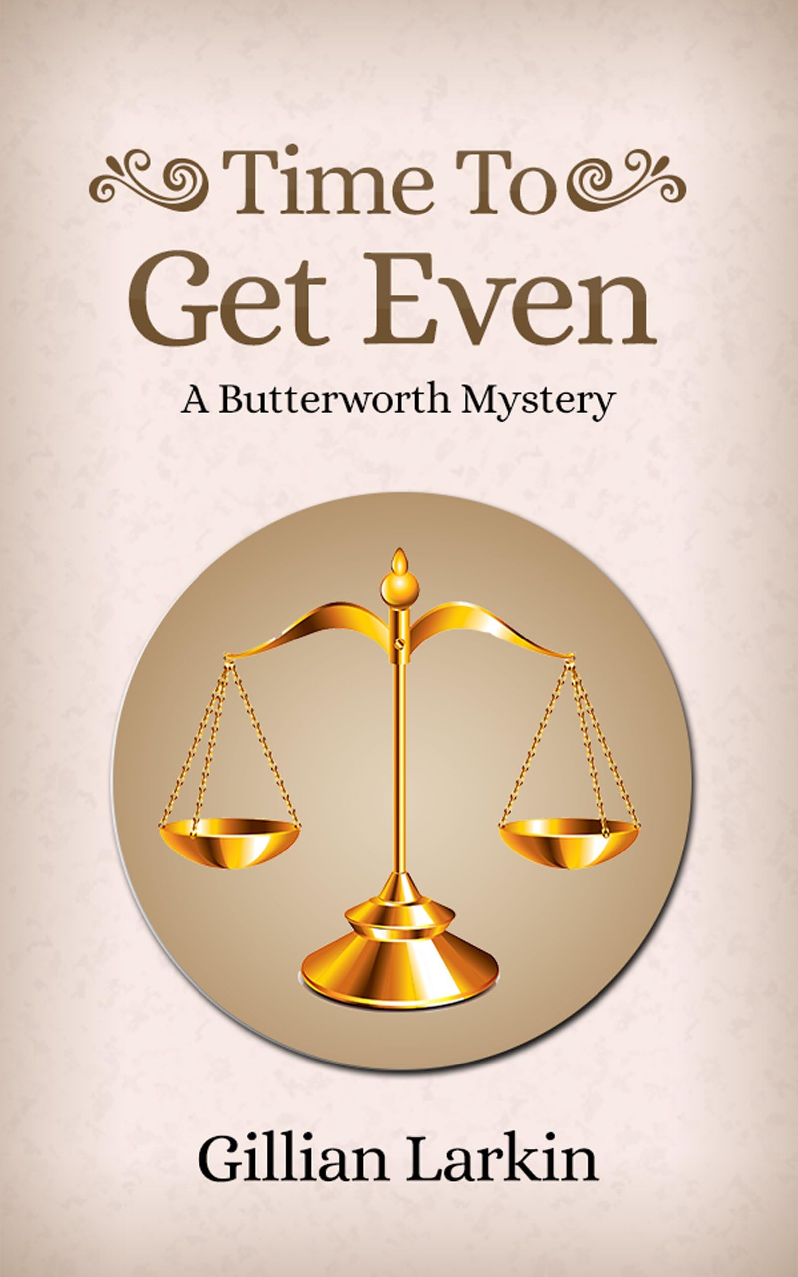 Time To Get Even (A Butterworth Mystery Book 4)