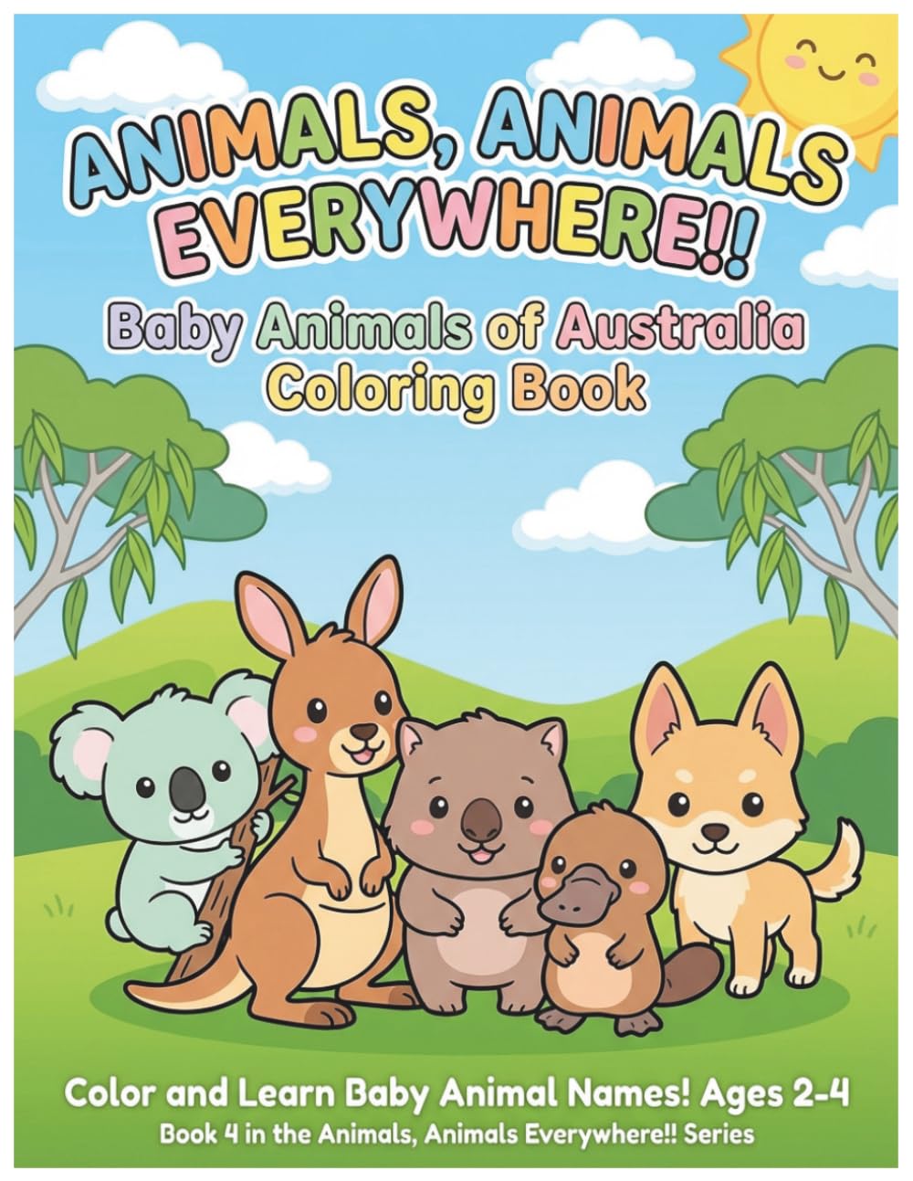 Baby Animals of Australia Coloring Book: Color and Learn Australian Animal Names for Kids Ages 2-4 (Animals, Animals Everywhere!!)