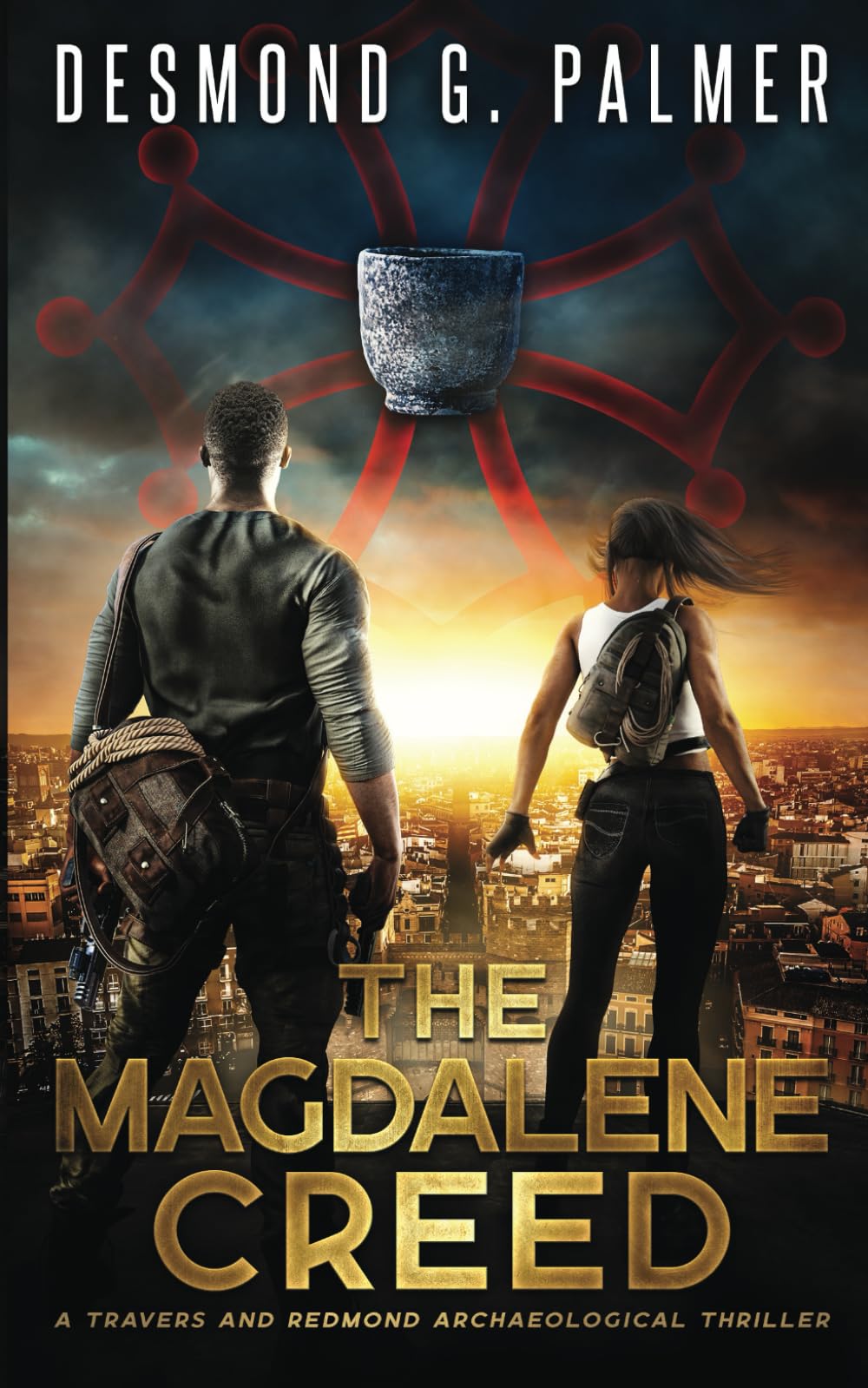 The Magdalene Creed: A Travers and Redmond Archaeological Thriller (The Acquirers Archaeological Thrillers)
