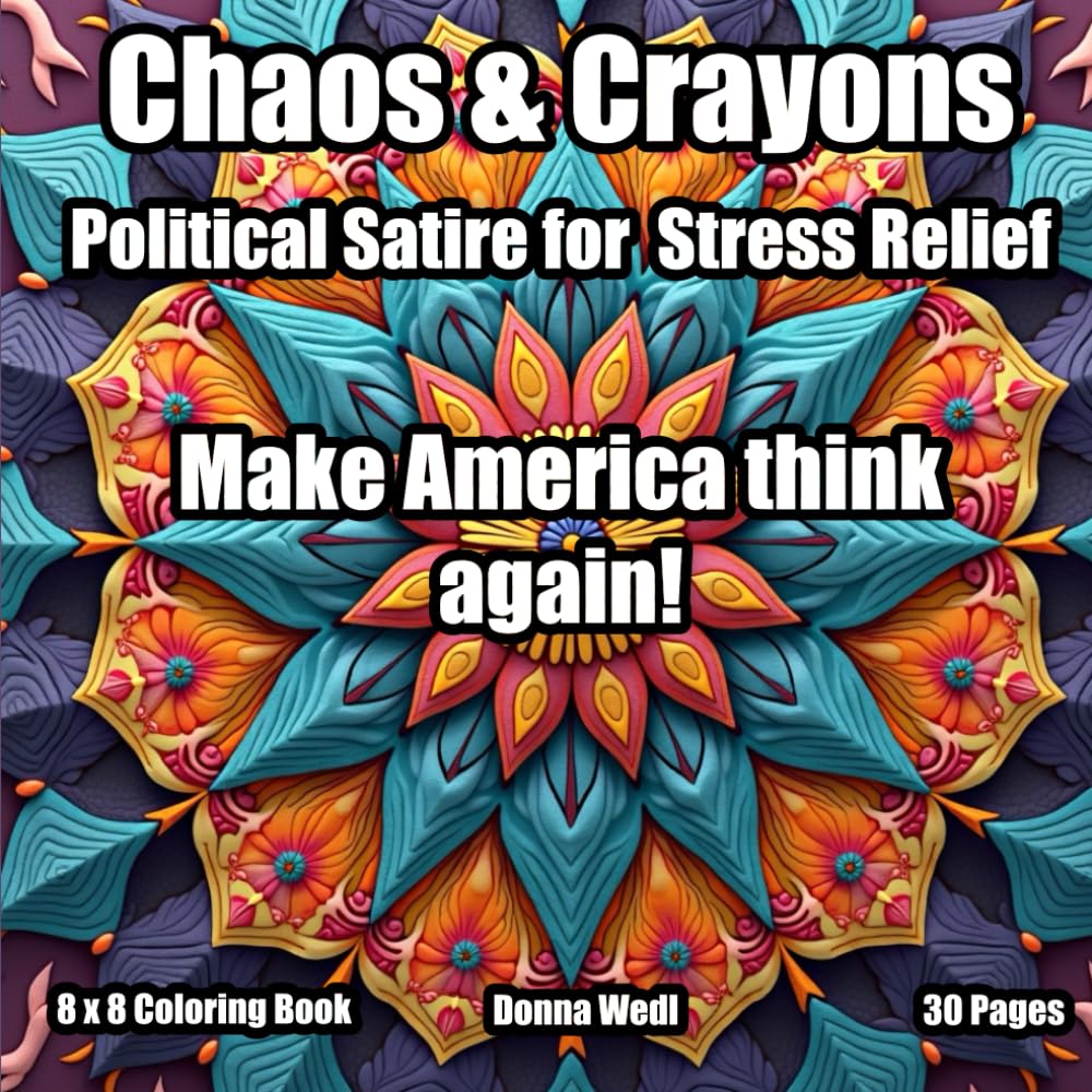 Chaos & Crayons: Political Satire for Stress Relief