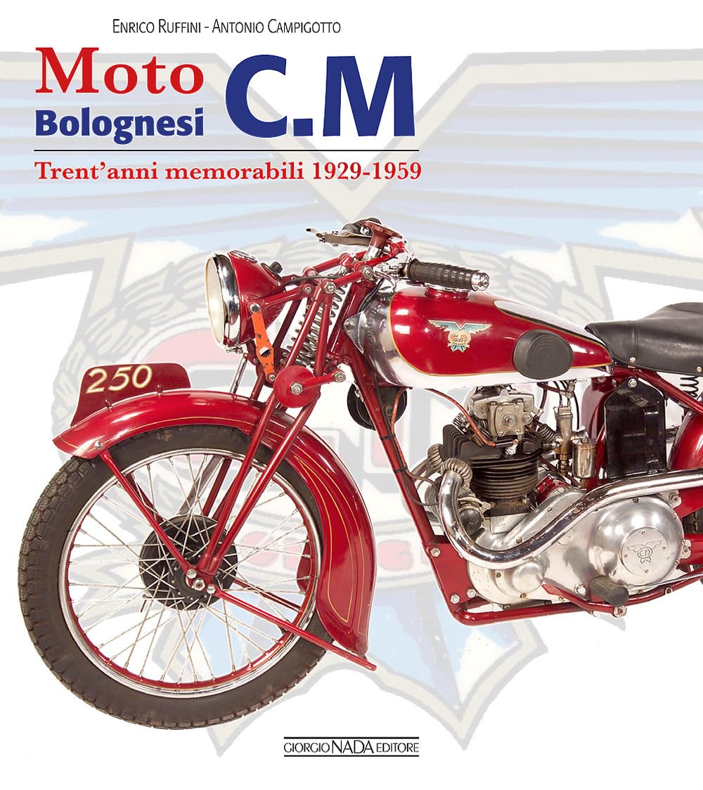 Moto Bolognesi C. M. Trent’Anni Memorabili 1929-1959 - 4