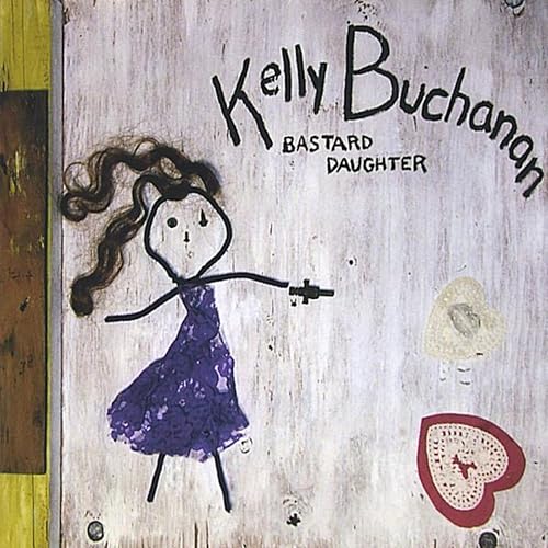 Bastard Daughter von Kelly Buchanan bei Amazon Music Amazon.de
