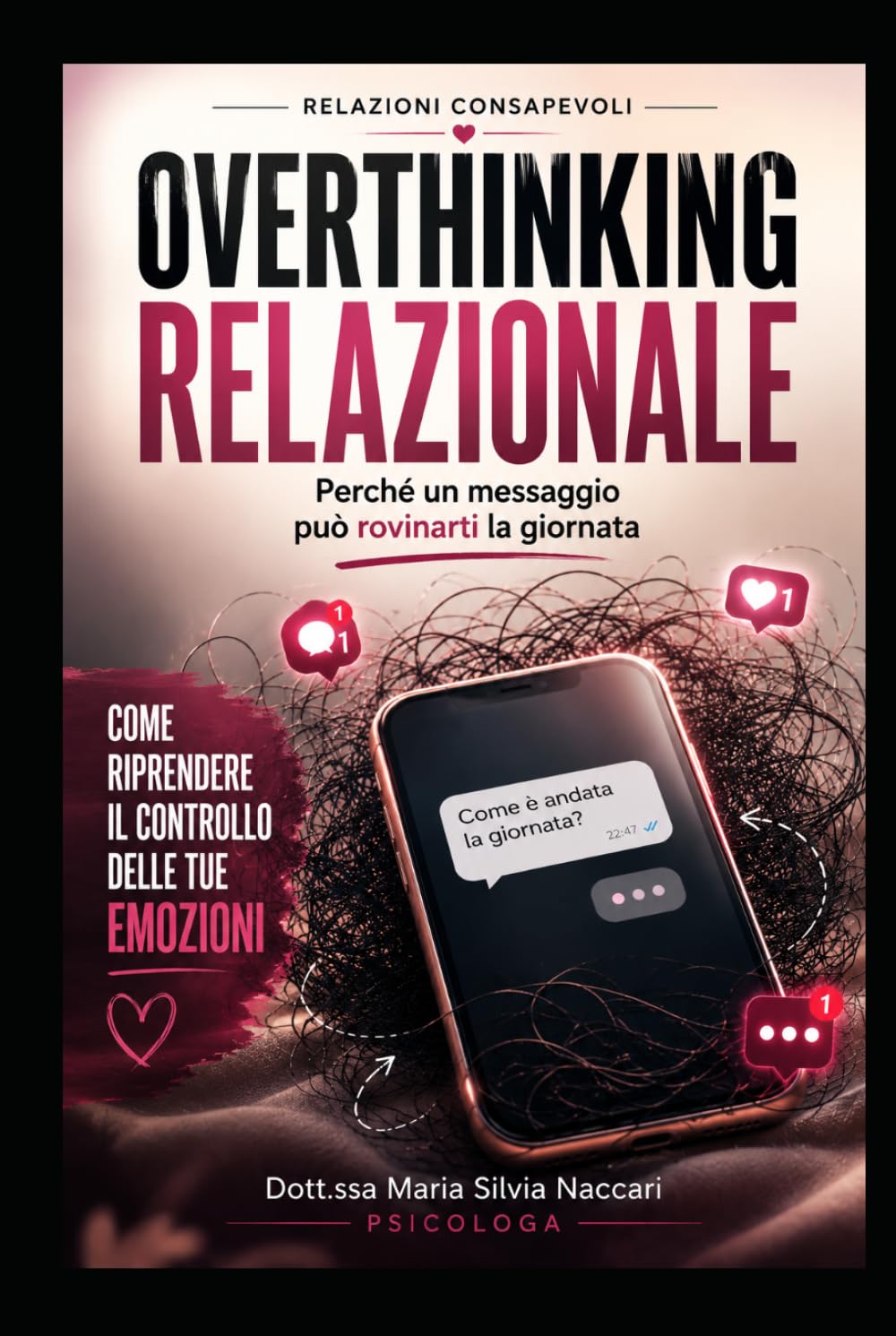 OVERTHINKING RELAZIONALE: Perché un messaggio può rovinarti la giornata (Relazioni Consapevoli)