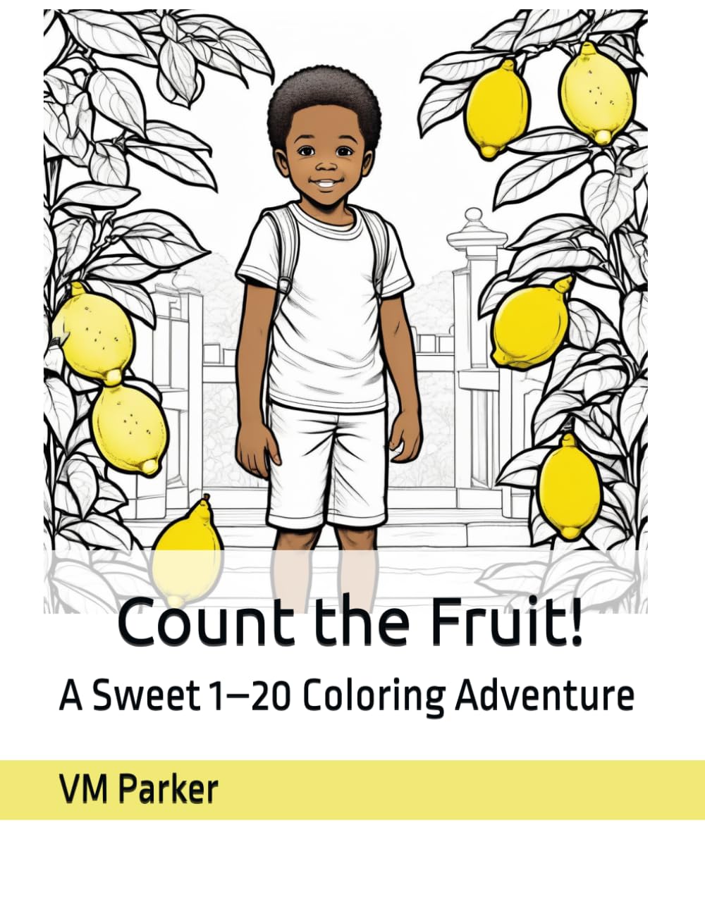 Count the Fruit!: A Sweet 1–20 Coloring Adventure