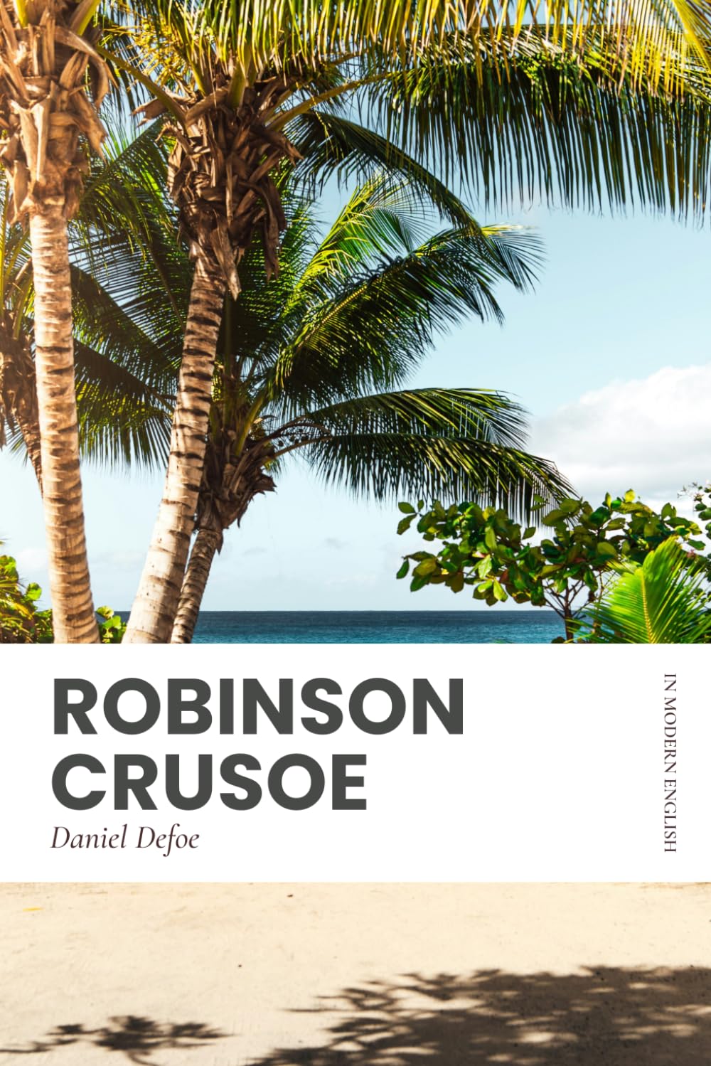 Robinson Crusoe: In Modern, Updated English (Easy to Read)