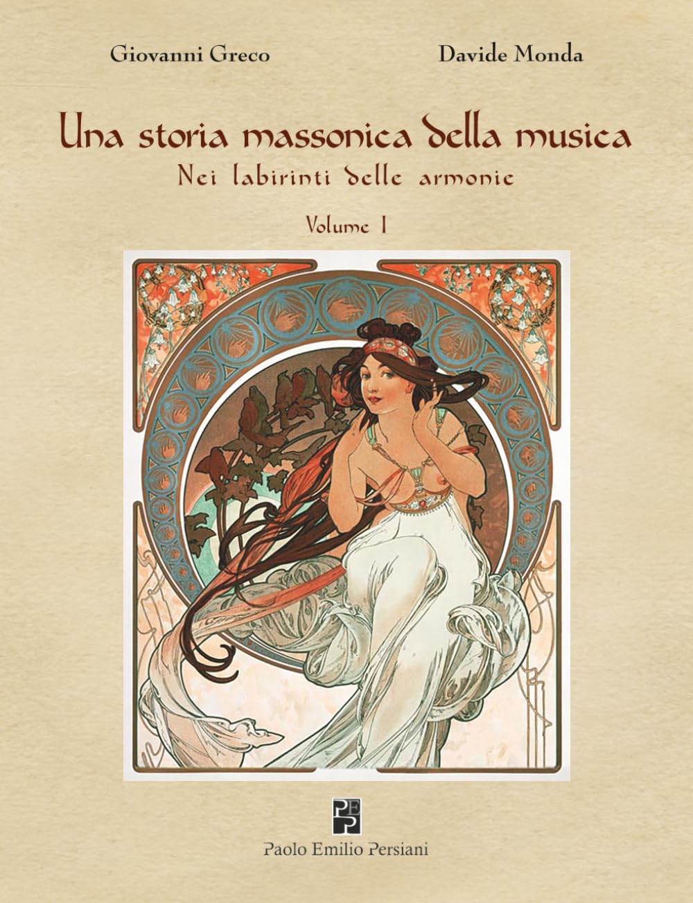 Una storia massonica della musica: Nei labirinti delle armonie: Vol. 1