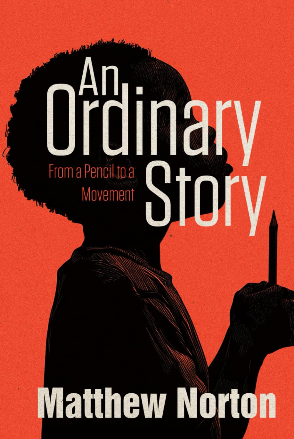 An Ordinary Story: From a Pencil to a Movement