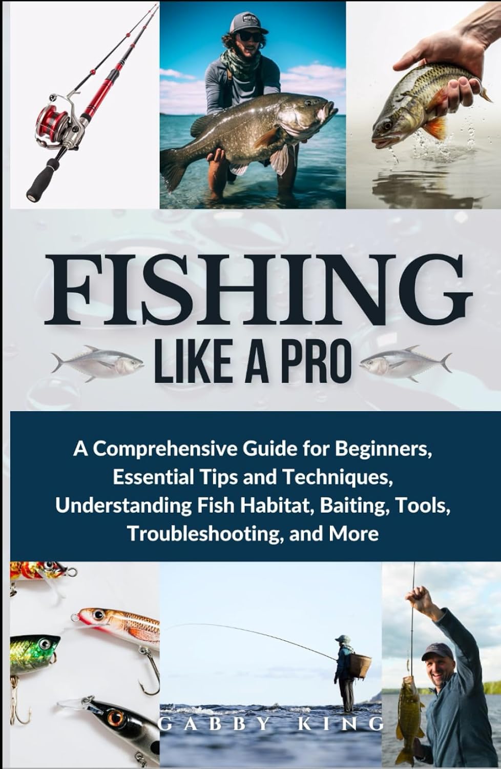 Fishing Like a Pro A Comprehensive Guide for Beginners, Essential Tips