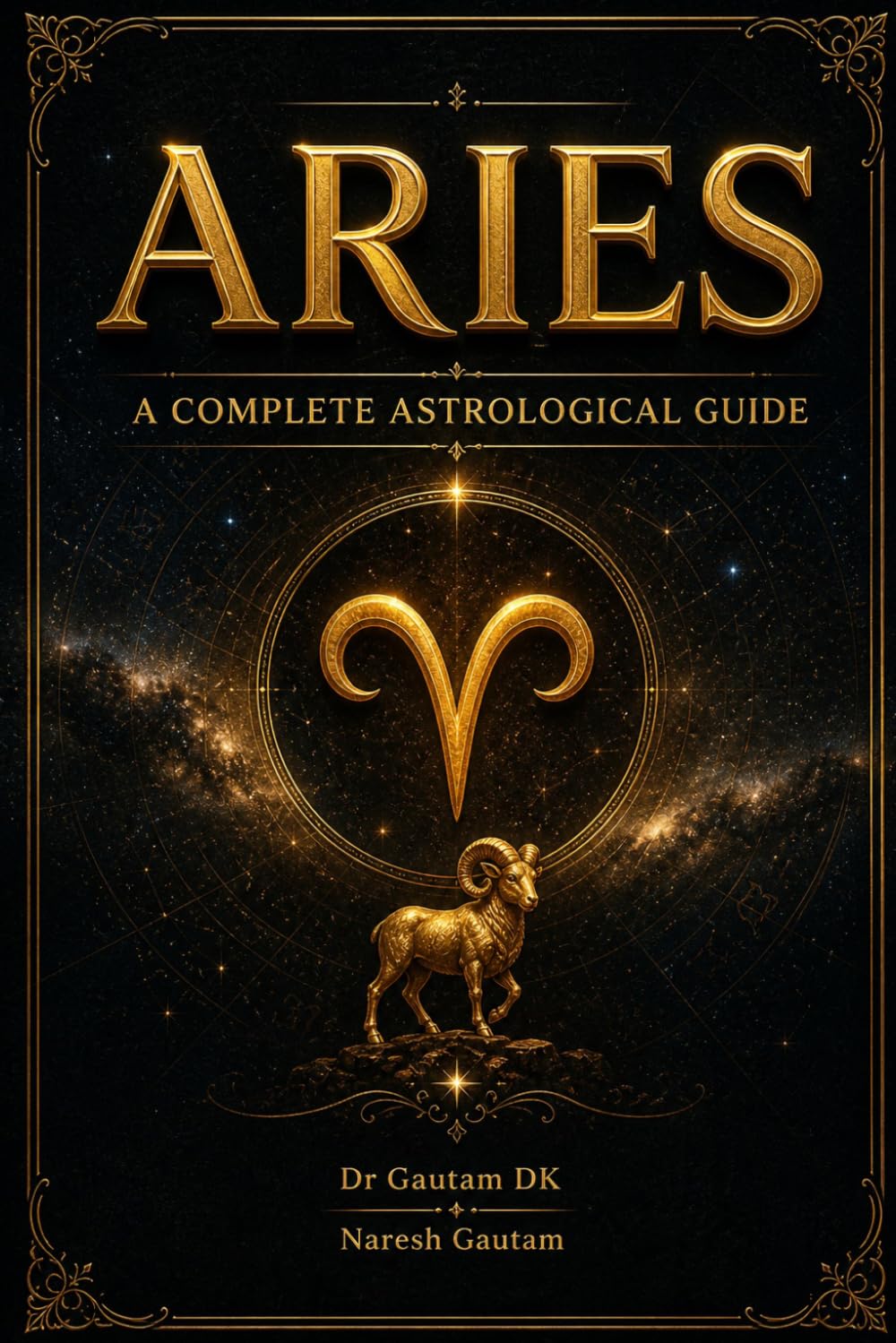 Aries: A Complete Vedic Astrological Guide (Zodiac Sign)