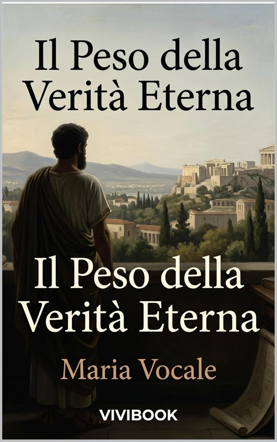 Il Peso della Verità Eterna (Romanzo Storico) (Italian Edition)