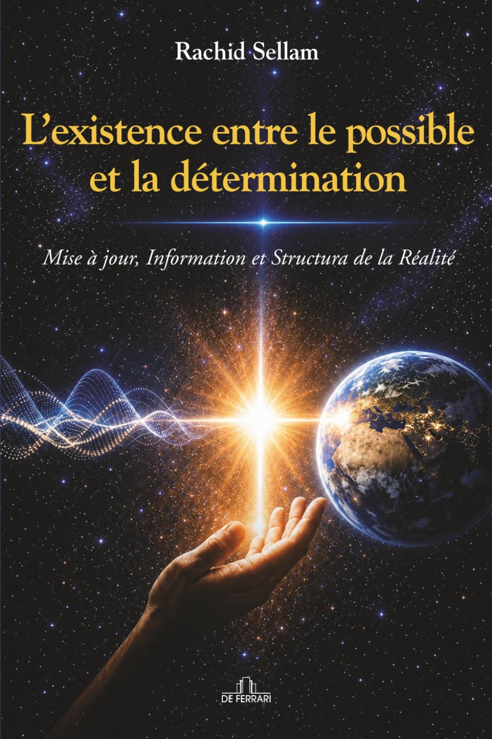 L’existence entre le possible et la détermination: Mise à jour, information et structura de la réalité