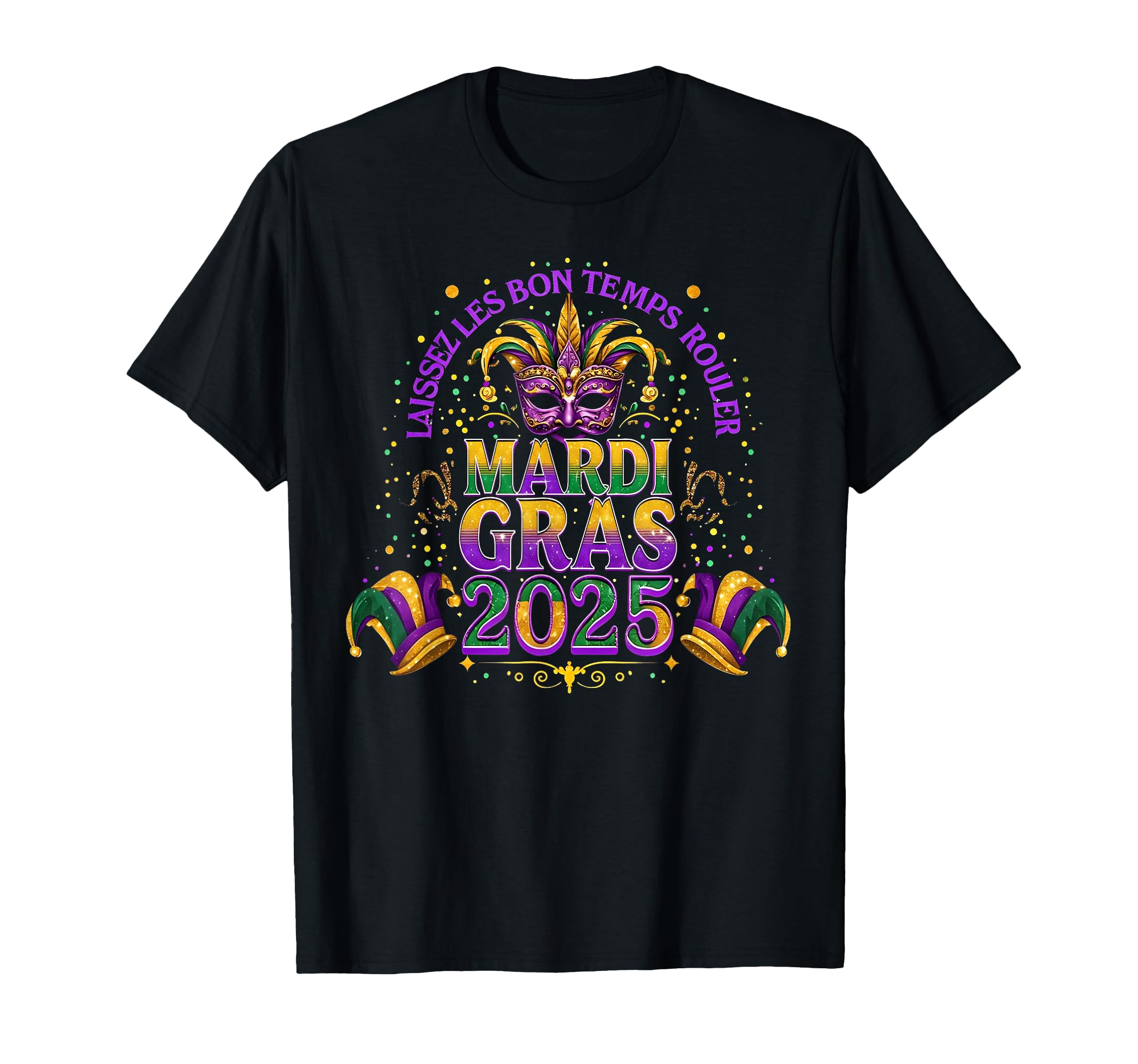 Mardi Gras 2025 Mask Feathers Laissez Les Bon Temps Rouler T-Shirt