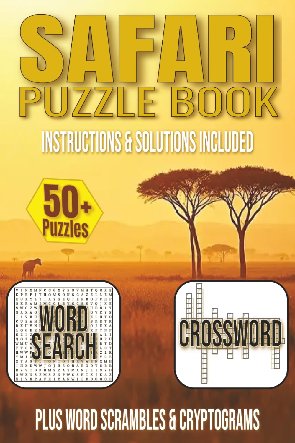 Safari Puzzle Book: Word Scramble, Word Search and Crossword puzzles for Adults, Seniors, and Teenagers
