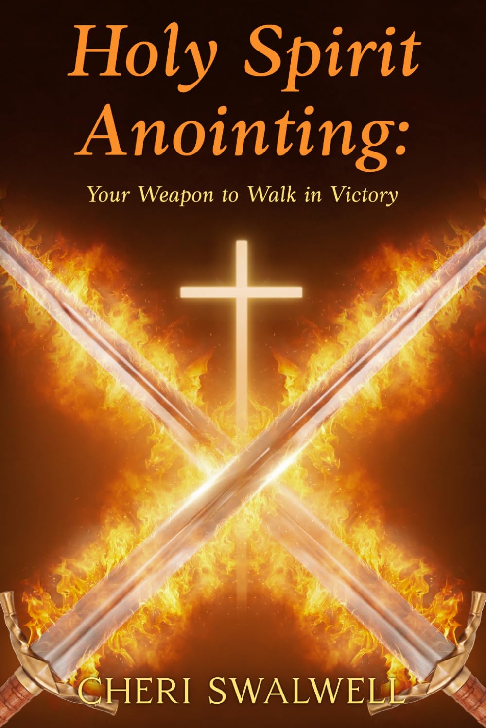 Holy Spirit Anointing: Your Weapon to Walk in Victory (JESUS in the EVERYDAY)