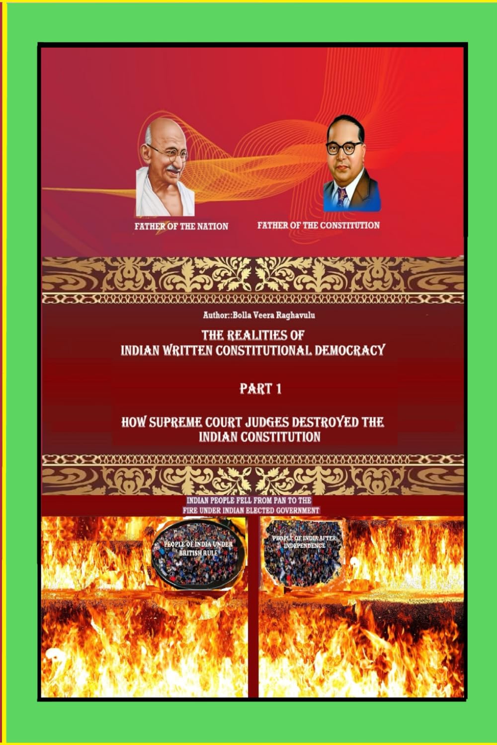How supreme court judges destroyed the Indian constitution: 1 (The realities of Indian written constitutional democracy)