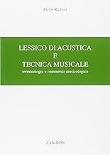 Lessico di acustica e tecnica musicale. Terminologia e commento musicologico