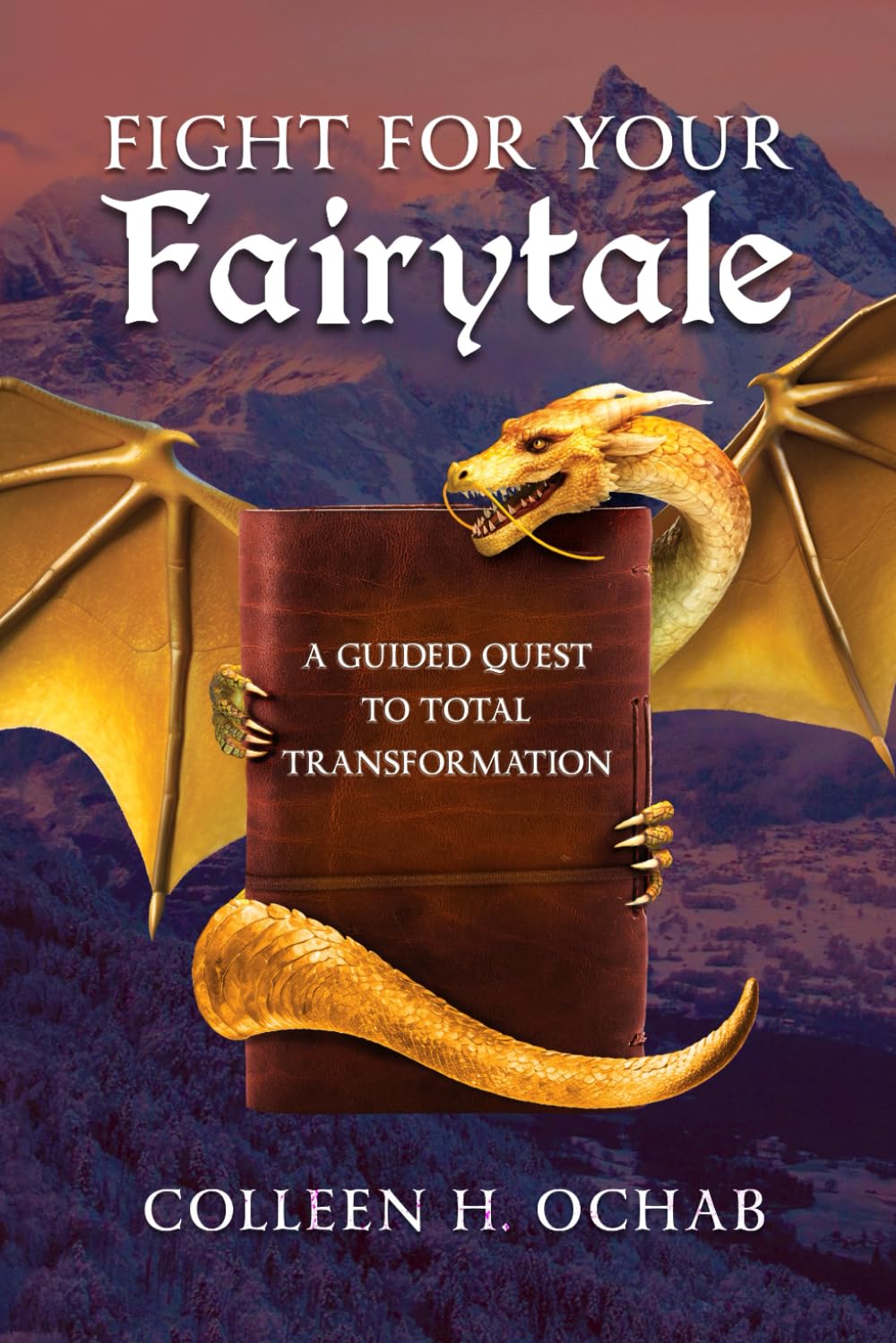 Fight For Your Fairytale: A Guided Quest to Total Transformation      Paperback – September 12, 2025