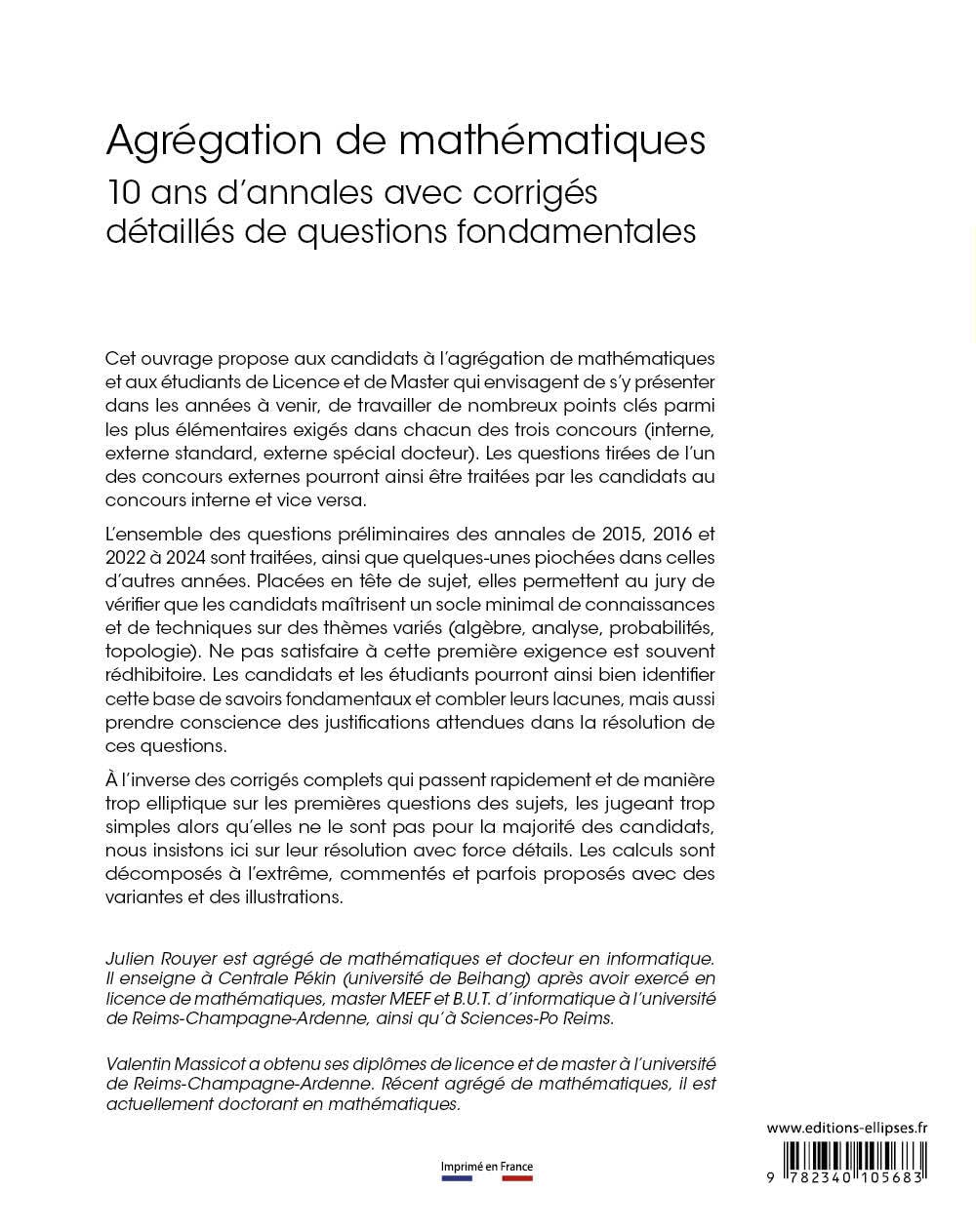 Agrégation de mathématiques: 10 ans d’annales avec corrigés détaillés de questions fondamentales