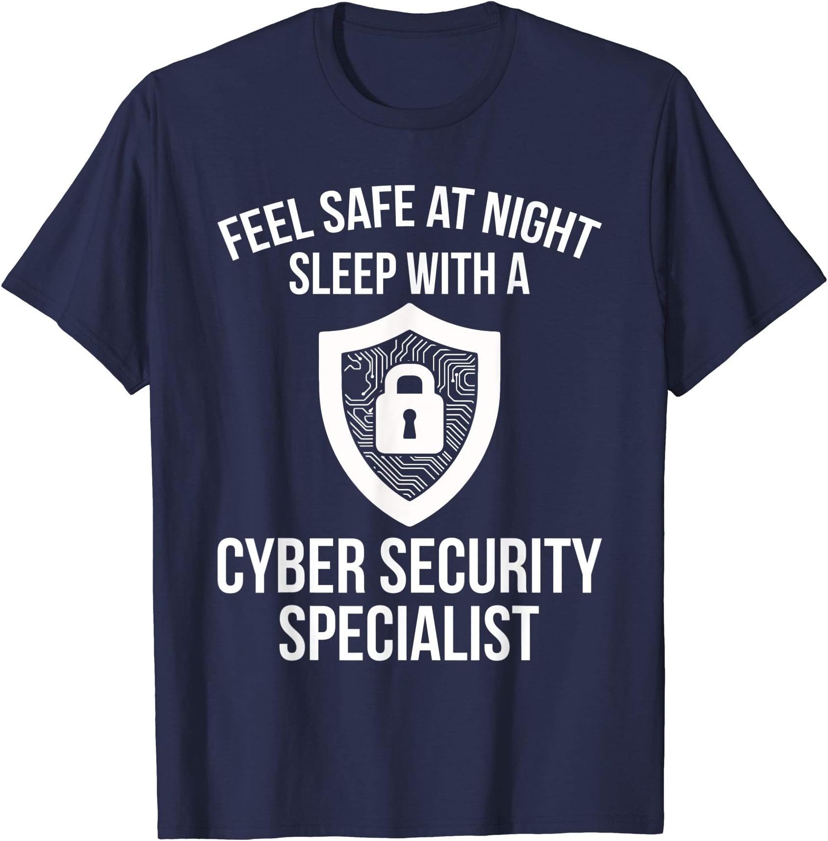 Cybersecurity IT Analyst Safe Night Certified Tech Security T-ShirtOEKO-TEX STANDARD 100