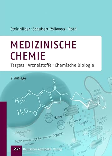 Medizinische Chemie: Targets und Arzneistoffe: Targets - Arzneistoffe - Chemische Biologie