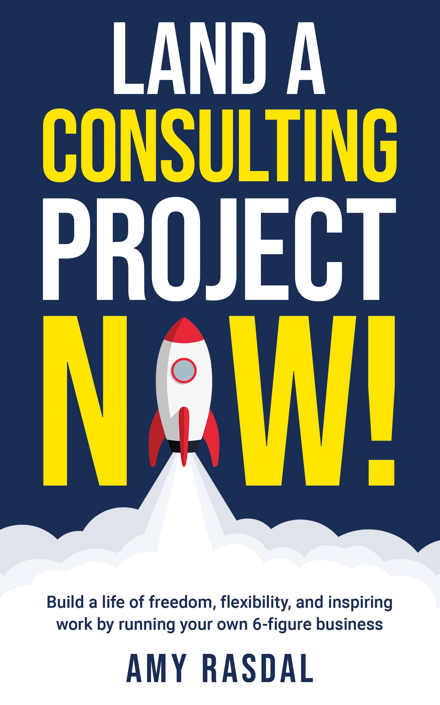 Land a Consulting Project NOW!