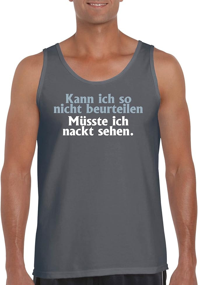 Kann Ich So Nicht Beurteilen T Shirt Comedy Shirts - Kann ich so nicht beurteilen, müsste ich nackt sehen