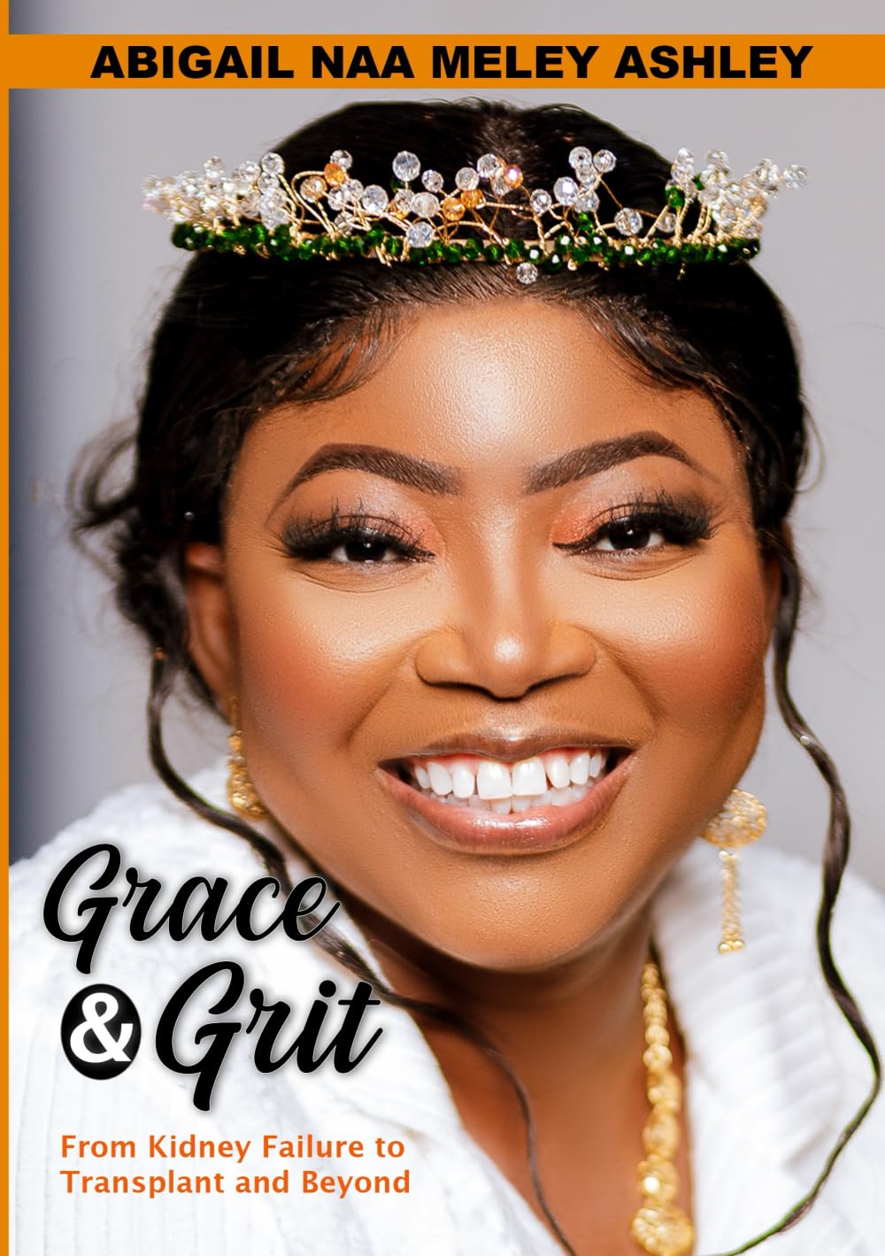 GRACE AND GRIT: Abigail Ashley journey from kidney failure, transplant and beyond