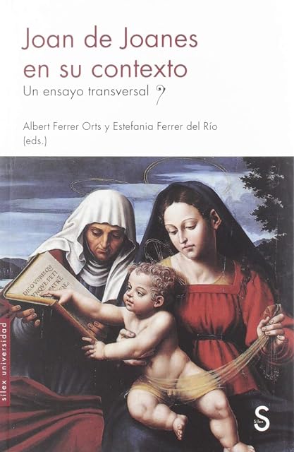Portada de Joan de Joanes en Su Contexto: Ensayo Transversal
