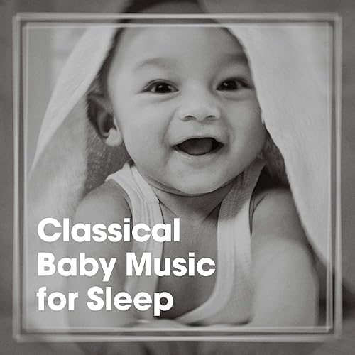 Classical Baby Music for Sleep von Baby Sleep Through the Night, Bath
