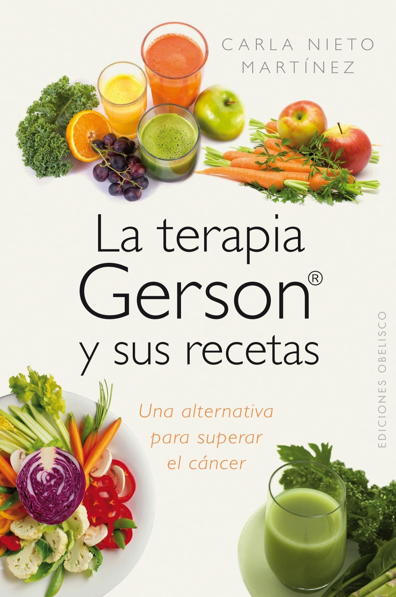 La Terapia Gerson y Sus Recetas (SALUD Y VIDA NATURAL)