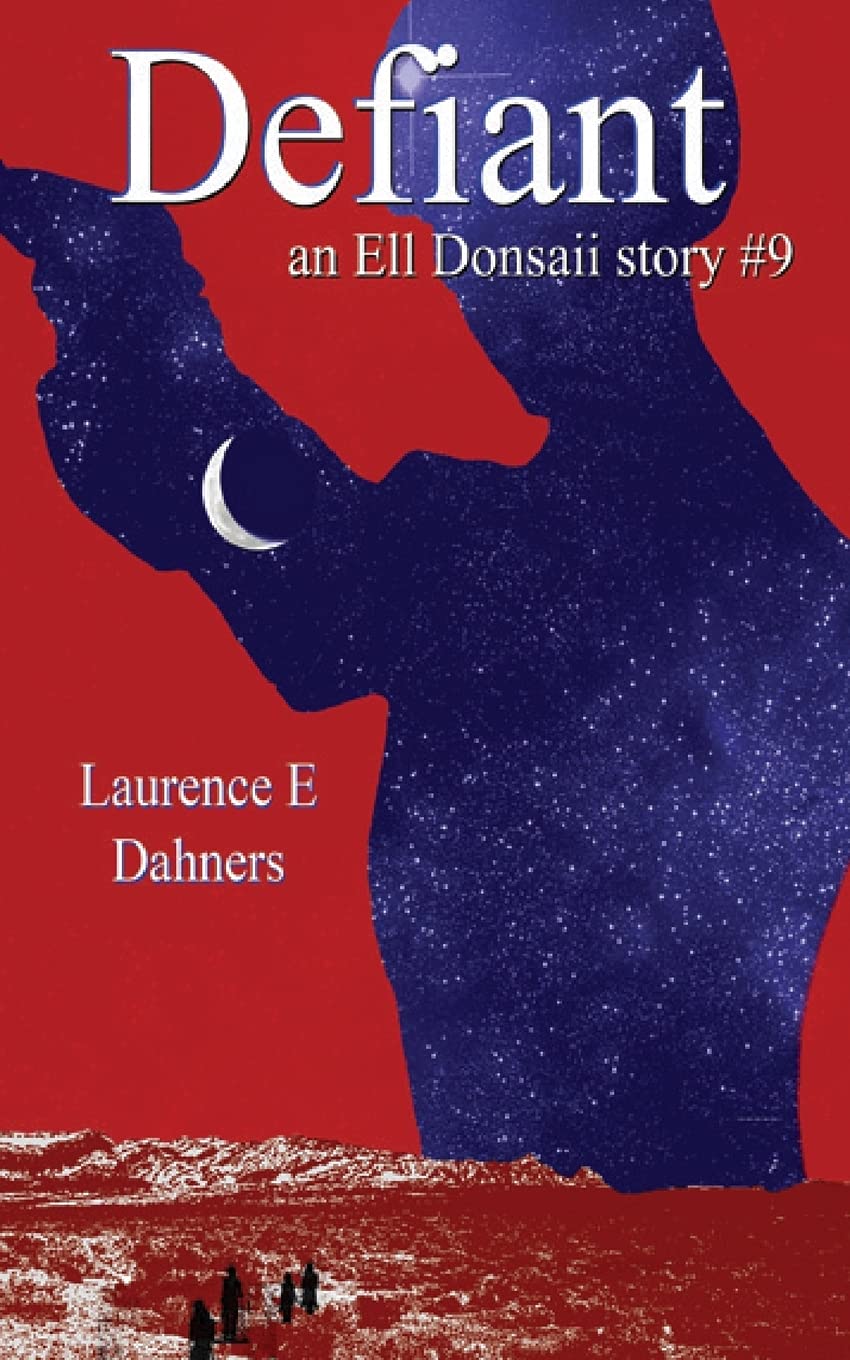 Defiant (an Ell Donsaii story #9): Volume 9