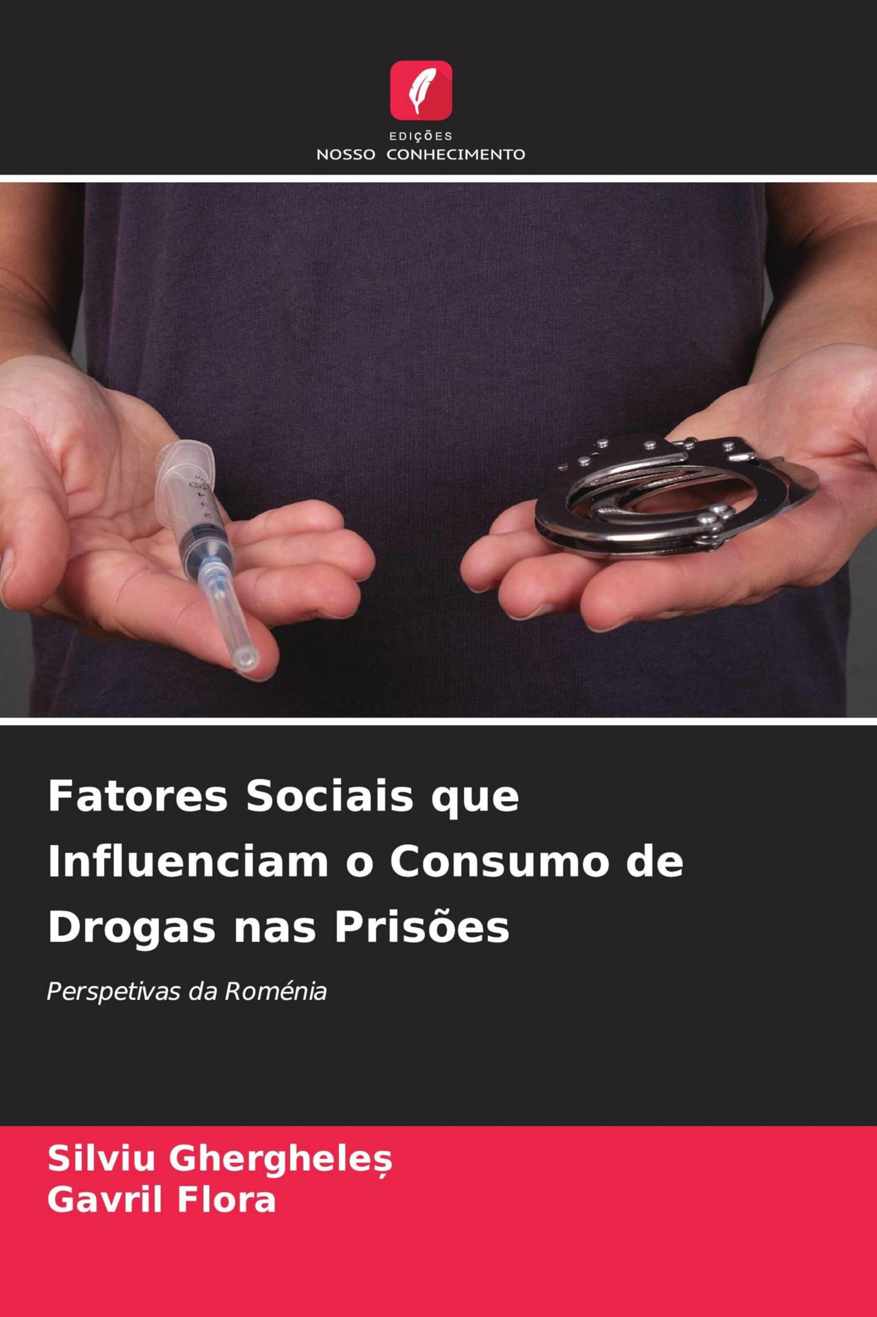 Fatores Sociais que Influenciam o Consumo de Drogas nas Prisões: Perspetivas da Roménia