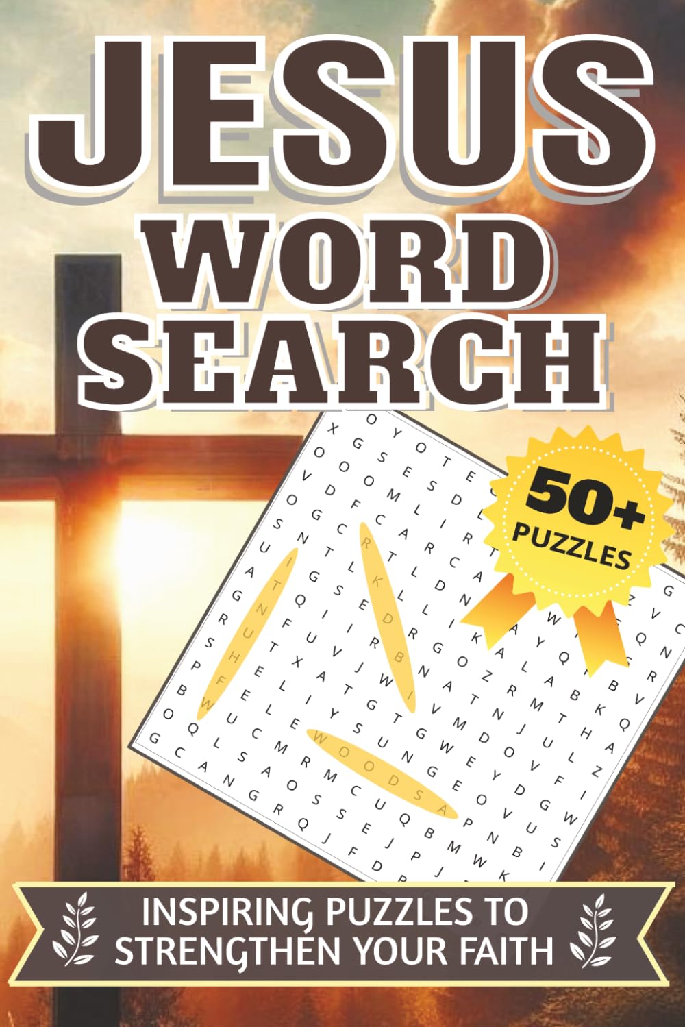 Word Search Jesus, Inspiring Puzzles to Strengthen Your Faith: Bible Word Search Puzzle with Easy to Read Print about Jesus, Christianity, Religion ... Gifts for Vacations, Holidays, and Relaxation