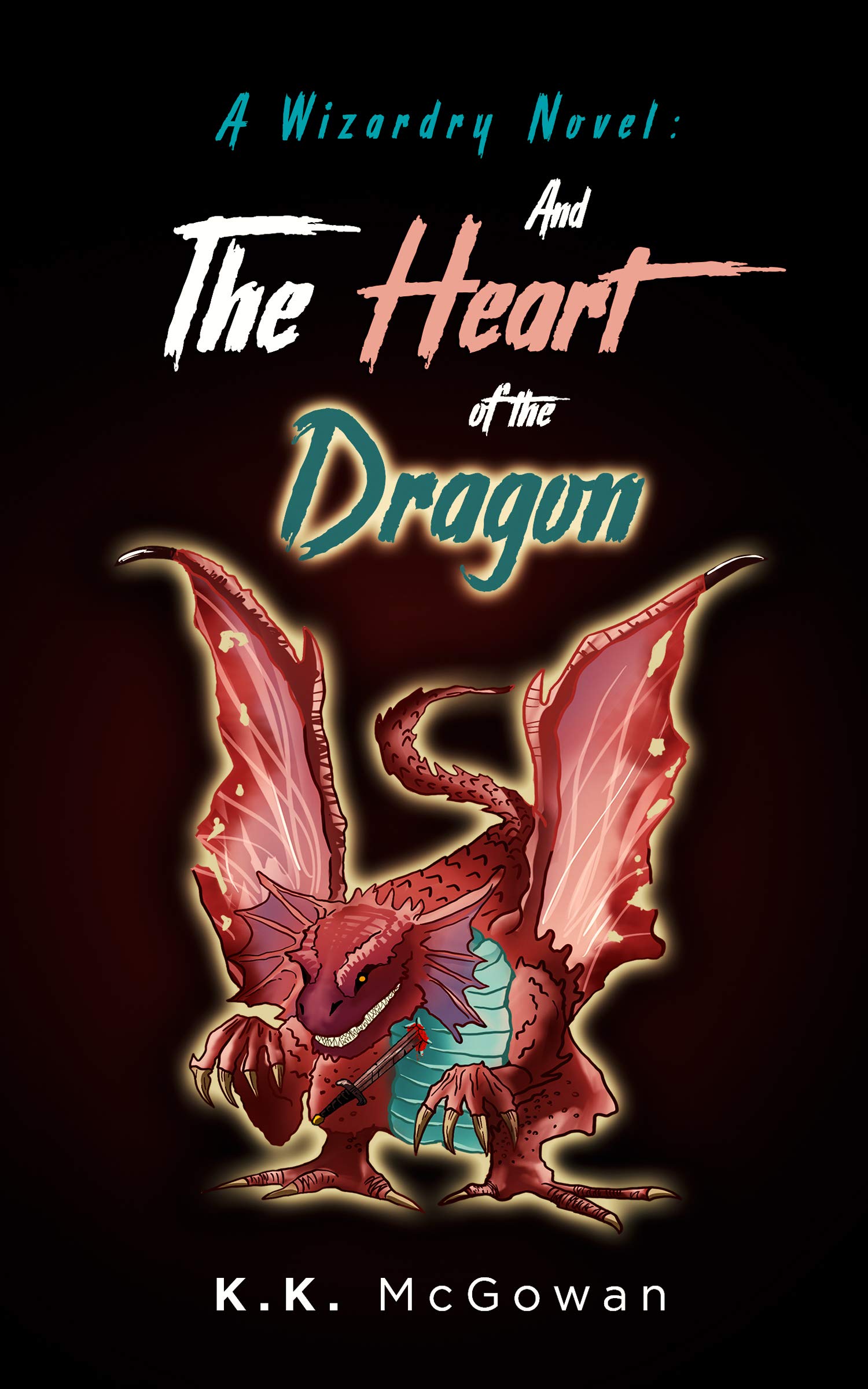 A Wizardry Novel and the Heart of the Dragon