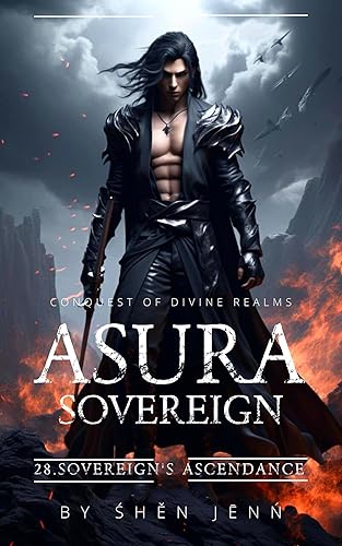 ASURA SUPREME 28: Conquest of Divine Realms (ASURA SOVEREIGN)