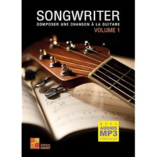 Songwriter – Composer une chanson à la guitare (Livre grand format avec enregistrements audios à télécharger) - Les Beatles, Paul McCartney, John Lennon, RIngo Starr, George Harrison