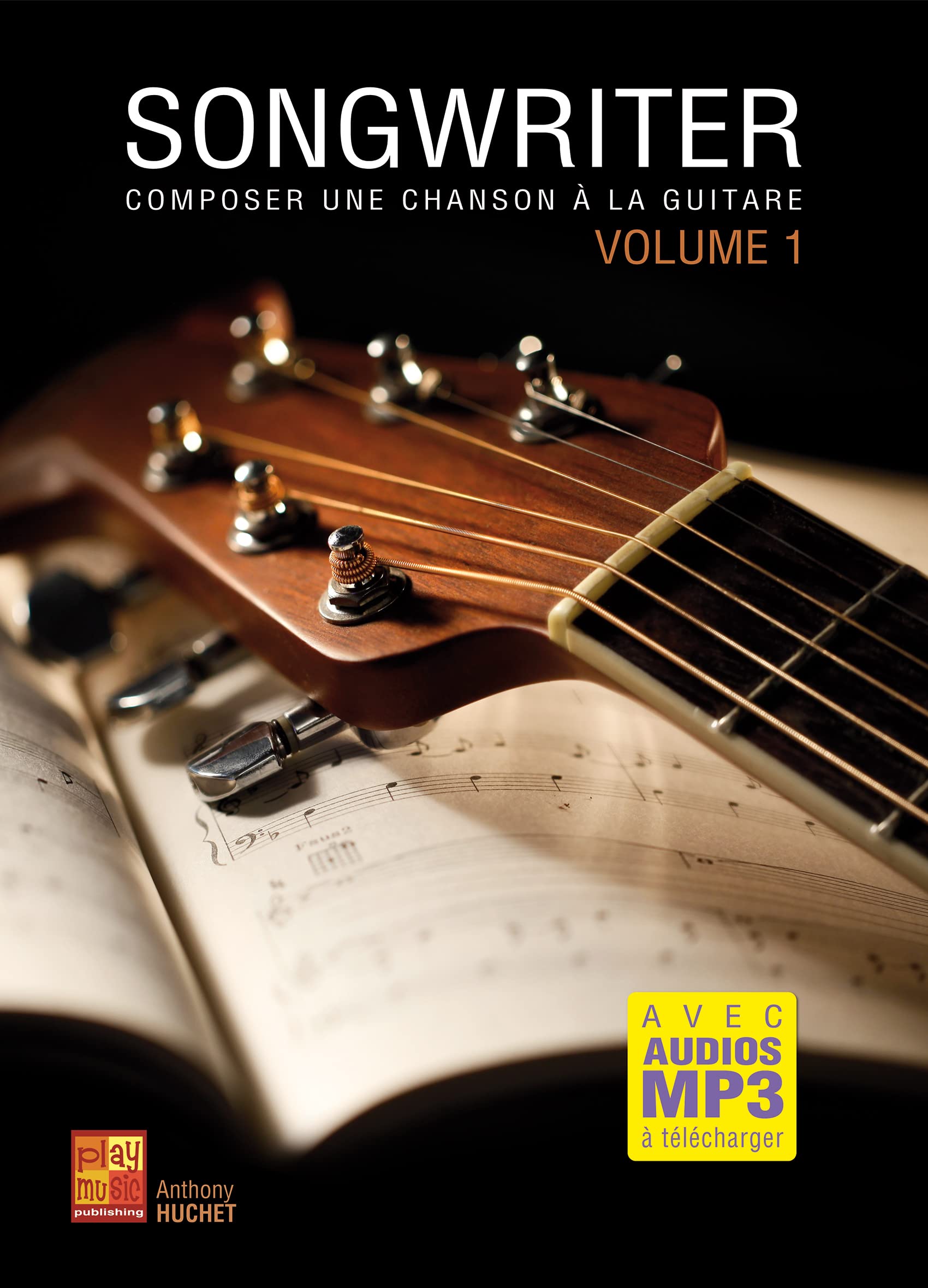 Songwriter – Composer une chanson à la guitare (Livre grand format avec enregistrements audios à télécharger) - Les Beatles, Paul McCartney, John Lennon, RIngo Starr, George Harrison Songwriter - Composer une chanson à la guitare (Livre grand format avec enregistrements audios à télécharger)
