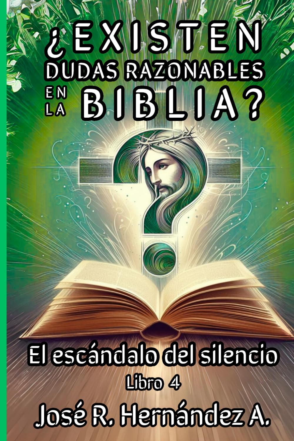 ¿EXISTEN DUDAS RAZONABLES EN LA BIBLIA?: El escándalo del silencio